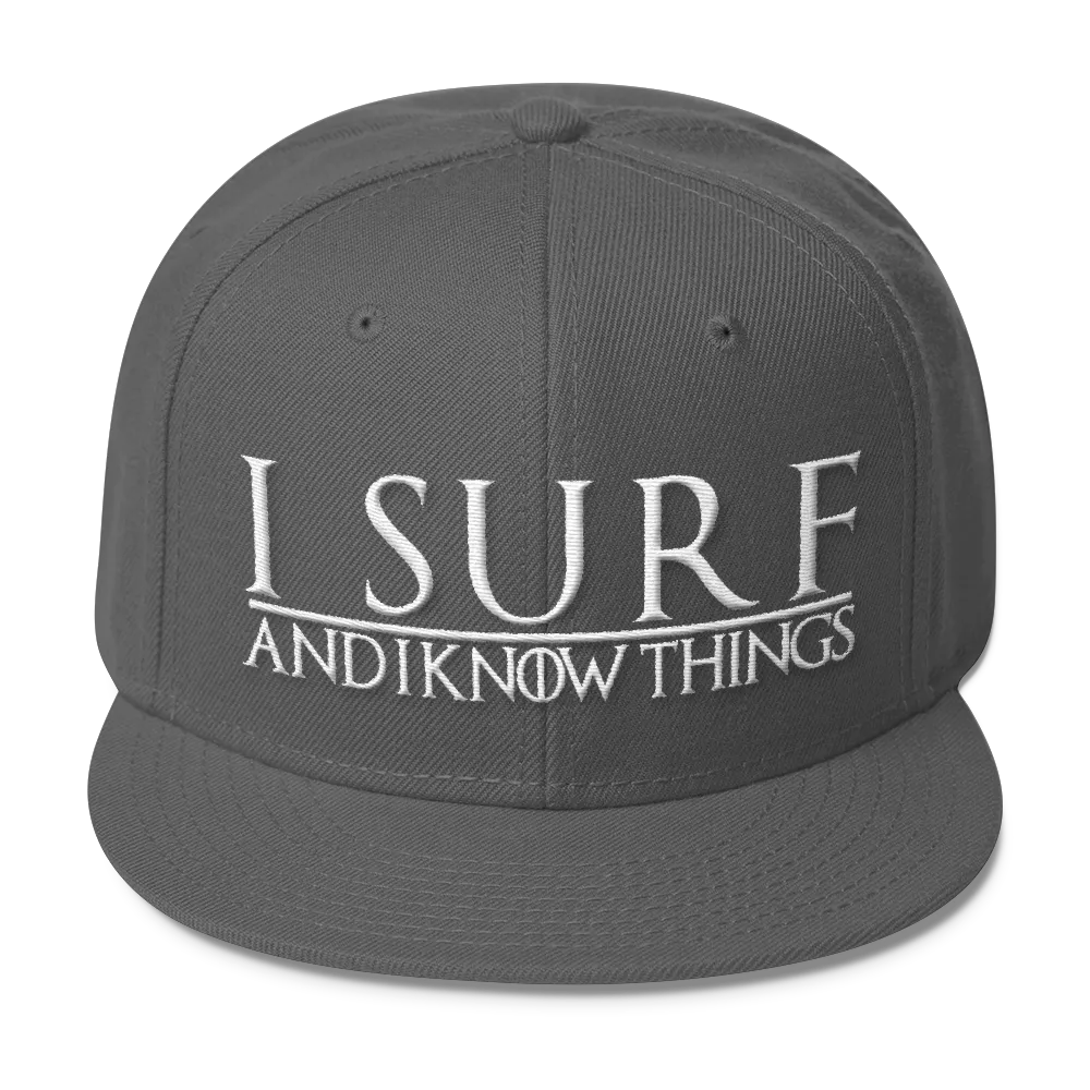 I Surf and I Know Things #GOT Wool Blend Snapback