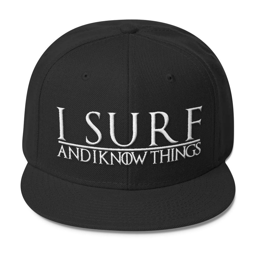 I Surf and I Know Things #GOT Wool Blend Snapback